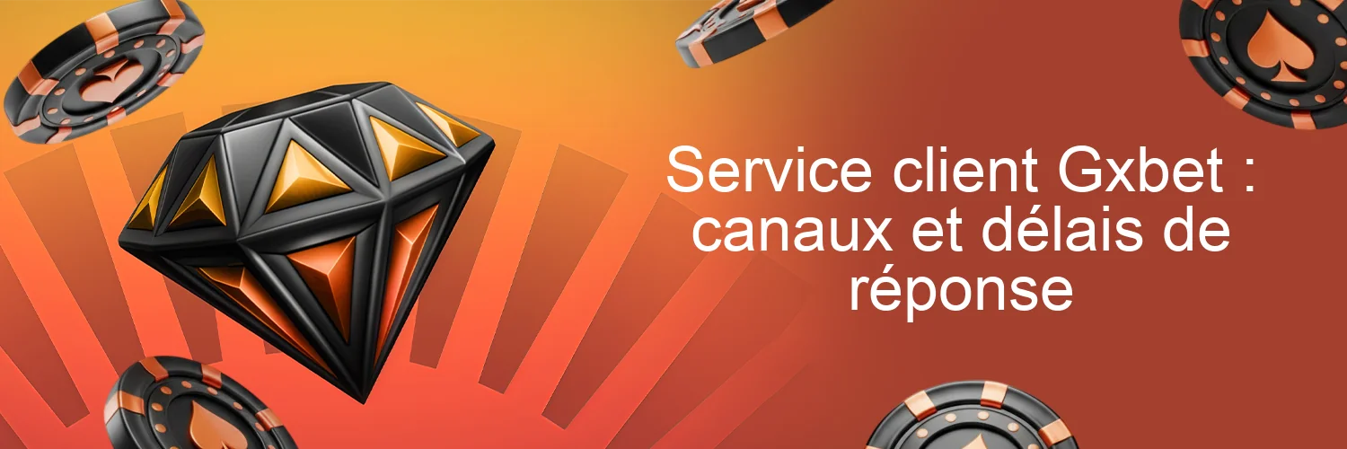 Service client Gxbet : canaux et délais de réponse Service client Gxbet : canaux et délais de réponse